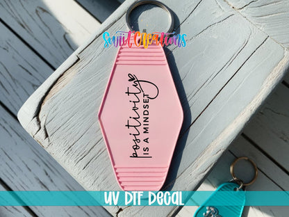 Positivity Is A Mindset Motel Keychain UV DTF Transfer | MK795 - Swiit Creations