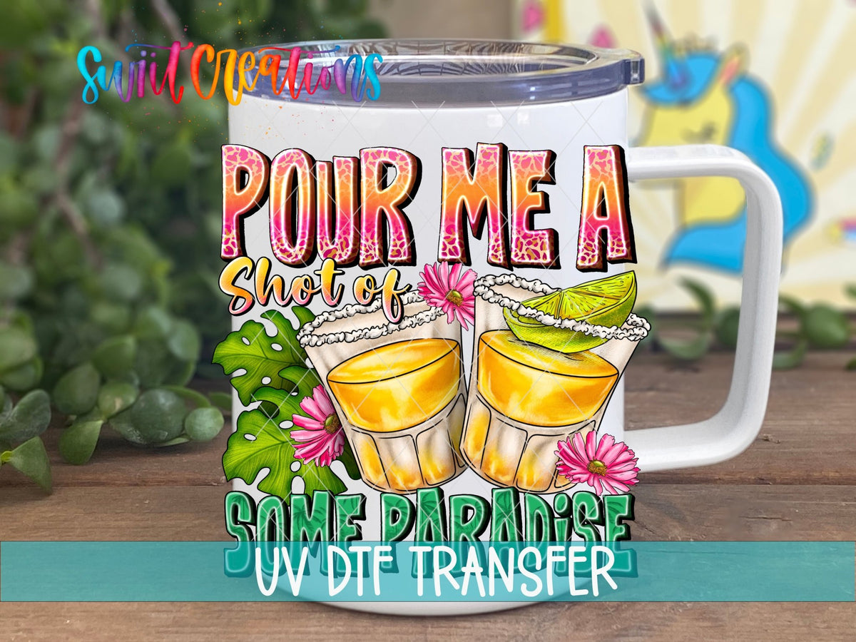 Pour Me a Shot of Some Sunshine UV DTF Cup Decal | UV1023 - Swiit Creations