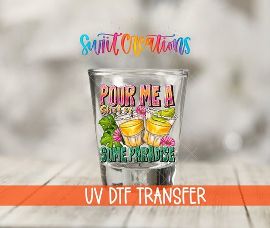Pour Me a Shot of Some Sunshine UV DTF Shot Glass Transfer | SG1023 - Swiit Creations