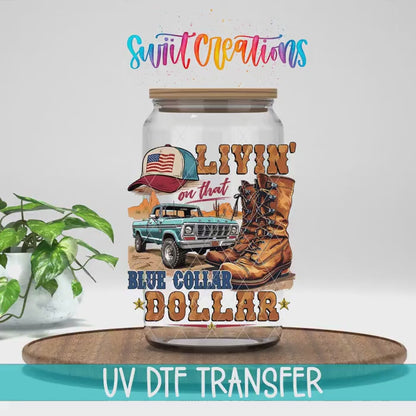 Livin On That Blue Collar Dollar UV DTF Tumbler Transfer Decal | UV2017