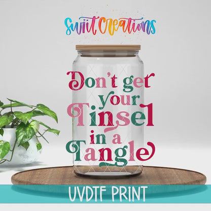Don’t Get Your Tinsel In A Tangle Christmas UV DTF Cup Decal | UV1088