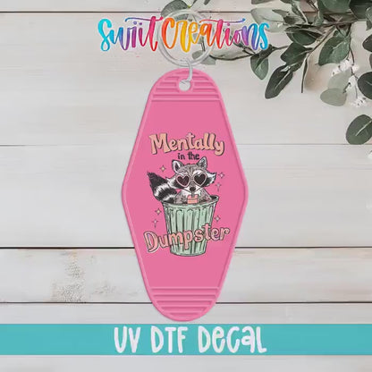 Mentally In The Dumpster Motel Keychain UV DTF Transfer | Funny Raccoon Humor | MK1589