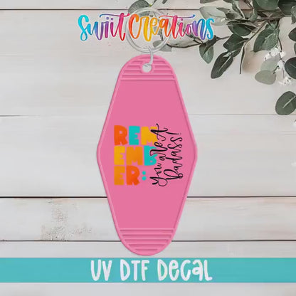 Remember You Are A Badass Motel Keychain UV DTF Transfer | Colorful Motivational Saying | MK422