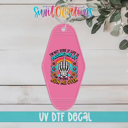 Life Is Passing Me By Motel Keychain UV DTF Transfer | Funny Skeleton Floral Design | MK1315