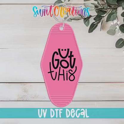 U Got This Motel Keychain UV DTF Transfer | Positive Motivational Design | MK1137