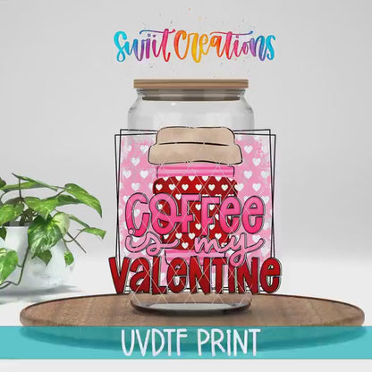 Coffee Is My Valentine Pink Coffee Cup UV DTF Cup Decal | UV1337
