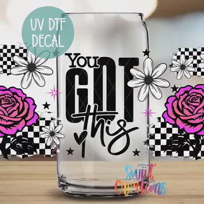 Pink Rose Motavational You Got This UV DTF Transfer Tumbler Wrap | DTF329