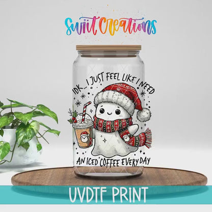 I Don’t Just Feel Like I Need An Iced Coffee Everyday Christmas Ghost UV DTF Cup Decal | UV1614