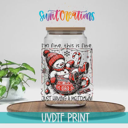 I’m Fine Just Having A Meltdown Snowman Christmas UV DTF Cup Decal | UV1309