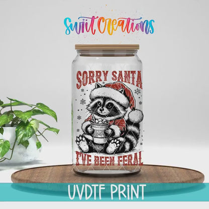 Sorry Santa I’ve Been Feral Raccoon Christmas UV DTF Cup Decal | UV1100