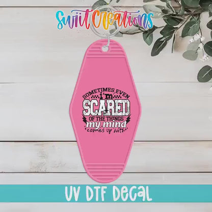 Sometimes I’m Scared Motel Keychain UV DTF Transfer | Funny Anxiety Humor | MK1585