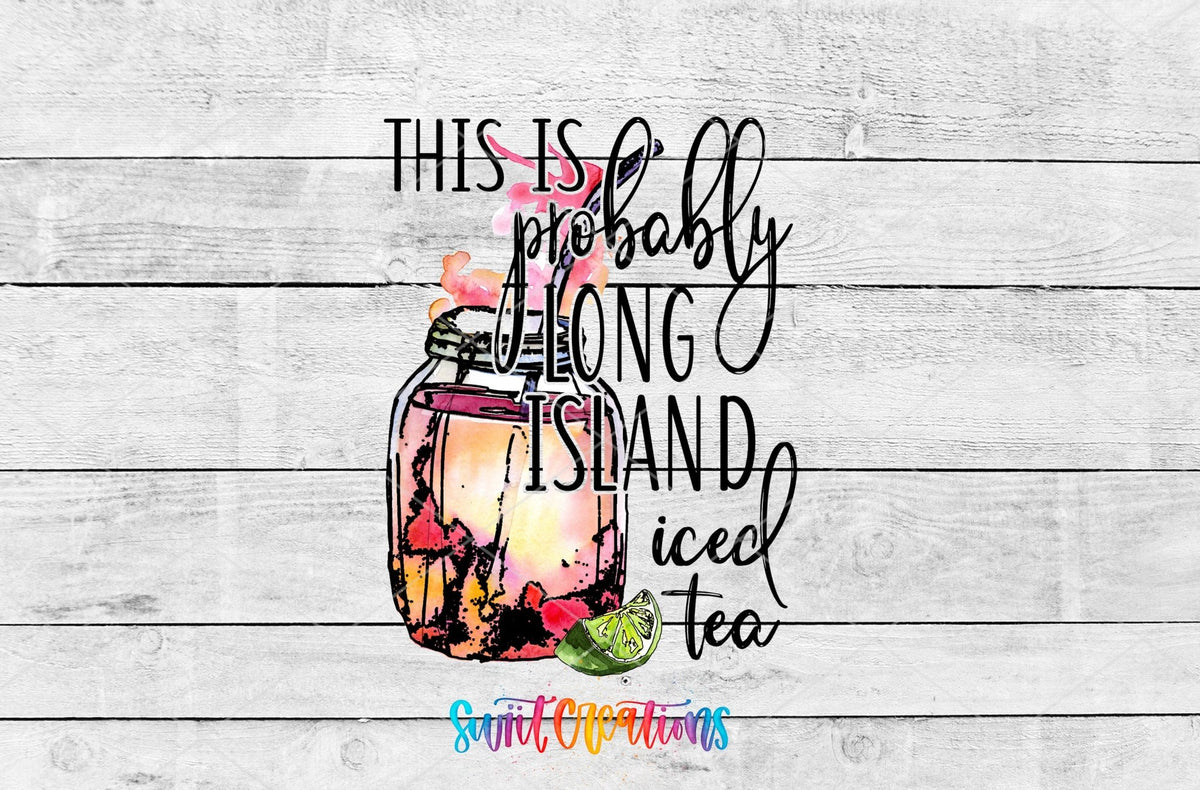 Probably Long Island Iced Tea UV DTF Cup Decal | UV379 - Swiit Creations