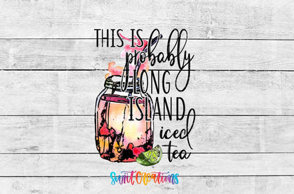 Probably Long Island Iced Tea UV DTF Cup Decal | UV379 - Swiit Creations