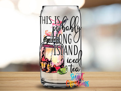 Probably Long Island Iced Tea UV DTF Cup Decal | UV379 - Swiit Creations
