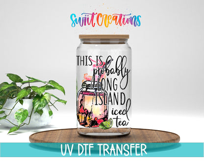 Probably Long Island Iced Tea UV DTF Cup Decal | UV379 - Swiit Creations