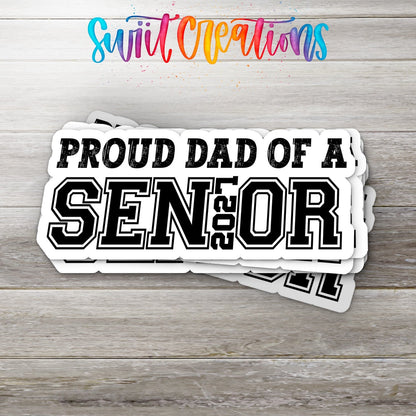 Proud Dad of a Senior 2027 Waterproof Vinyl Sticker | SS2141 - Swiit Creations
