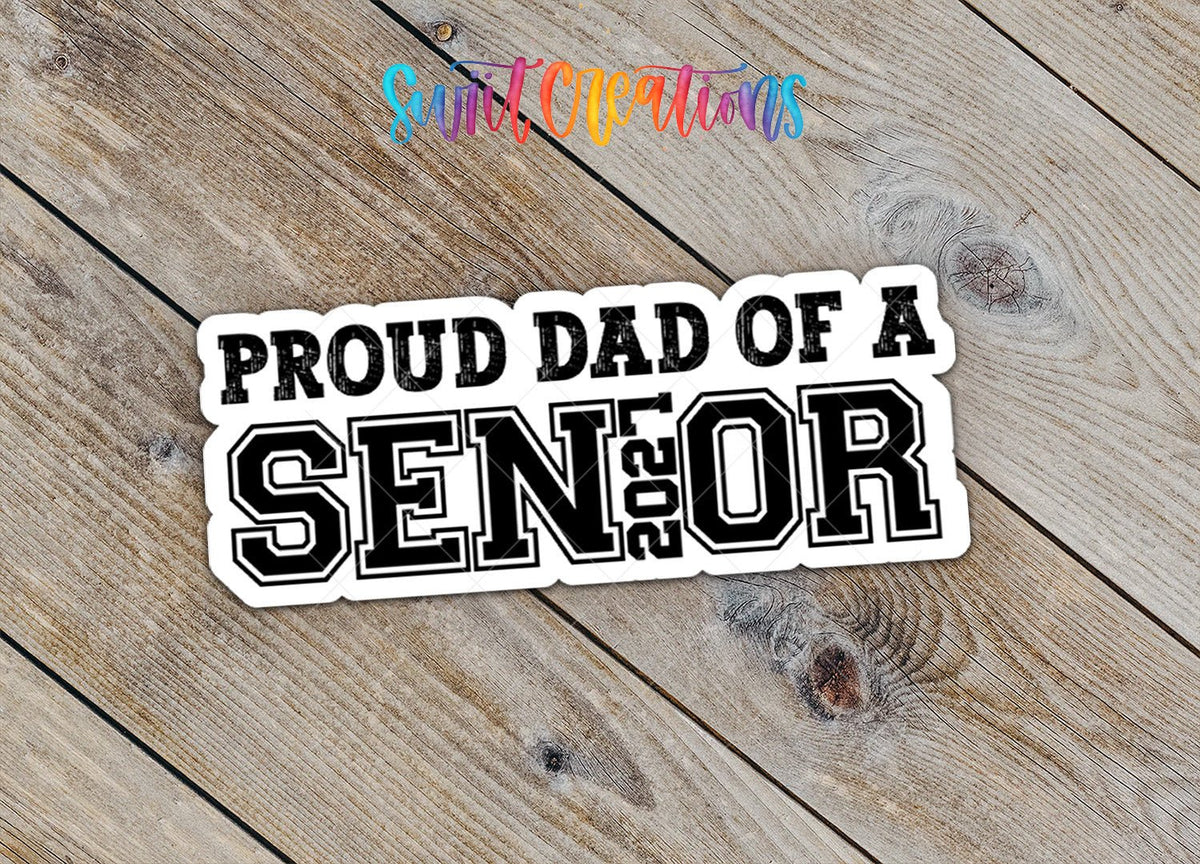 Proud Dad of a Senior 2027 Waterproof Vinyl Sticker | SS2141 - Swiit Creations