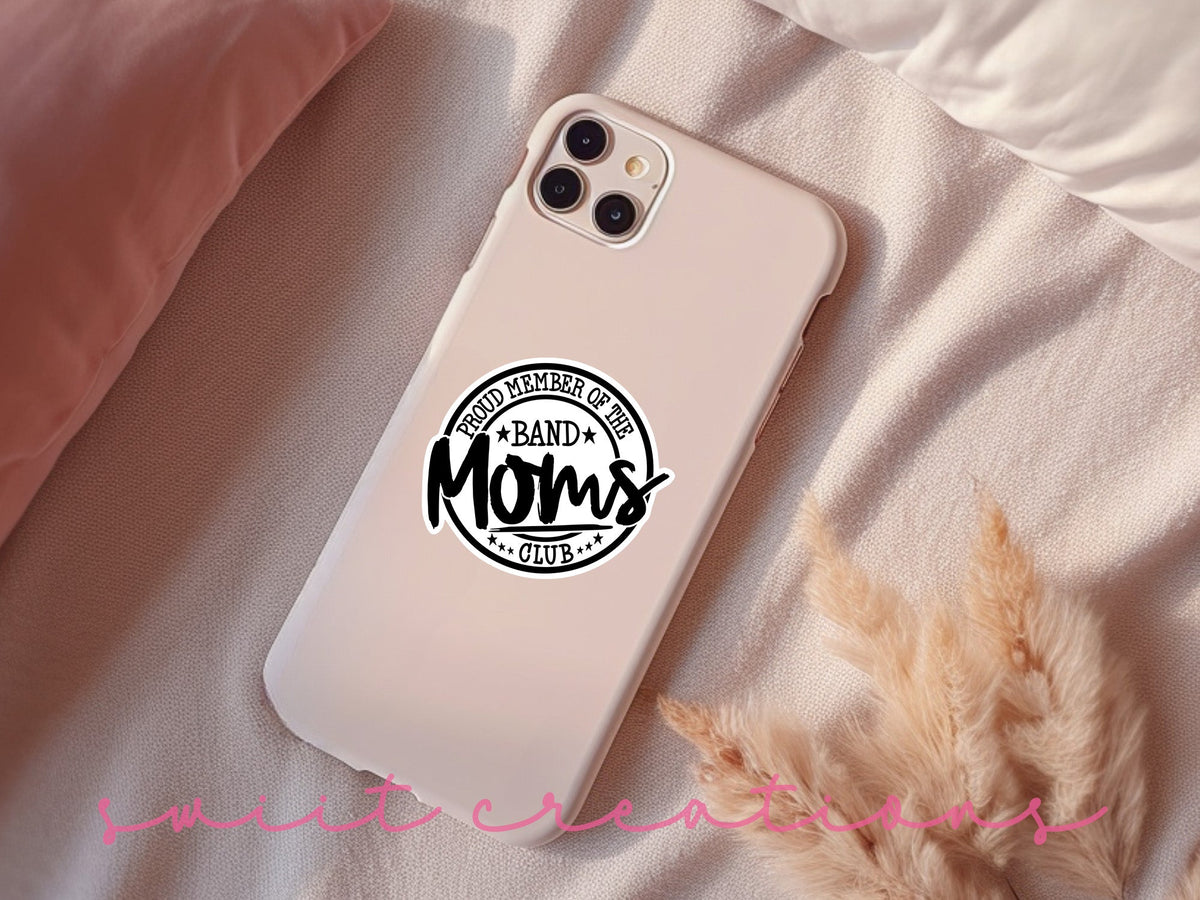 Proud Member of Band Moms Club Sticker SS307 - Swiit Creations