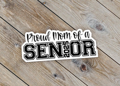 Proud Mom of a 2025 Senior Sticker SS918 - Swiit Creations