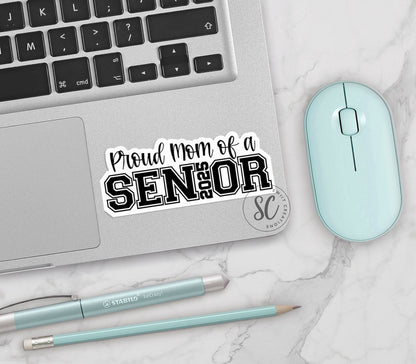 Proud Mom of a 2025 Senior Sticker SS918 - Swiit Creations