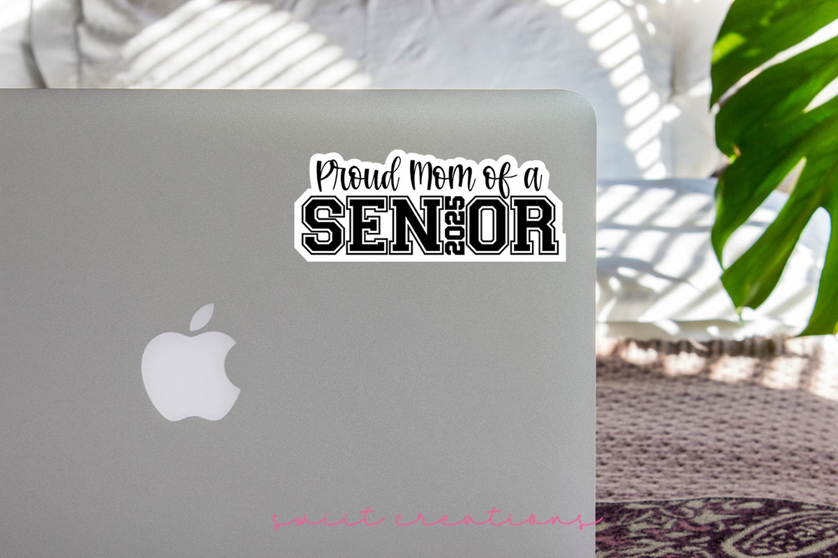 Proud Mom of a 2025 Senior Sticker SS918 - Swiit Creations