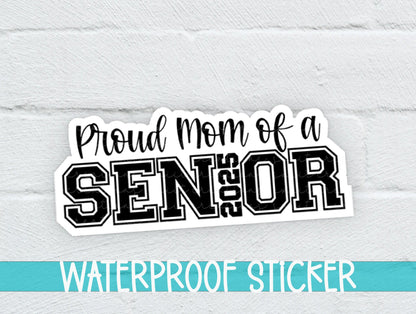 Proud Mom of a 2025 Senior Sticker SS918 - Swiit Creations