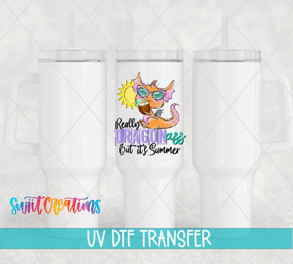 Really Dragonass, But It's Summer UV DTF Cup Decal | UV378 - Swiit Creations