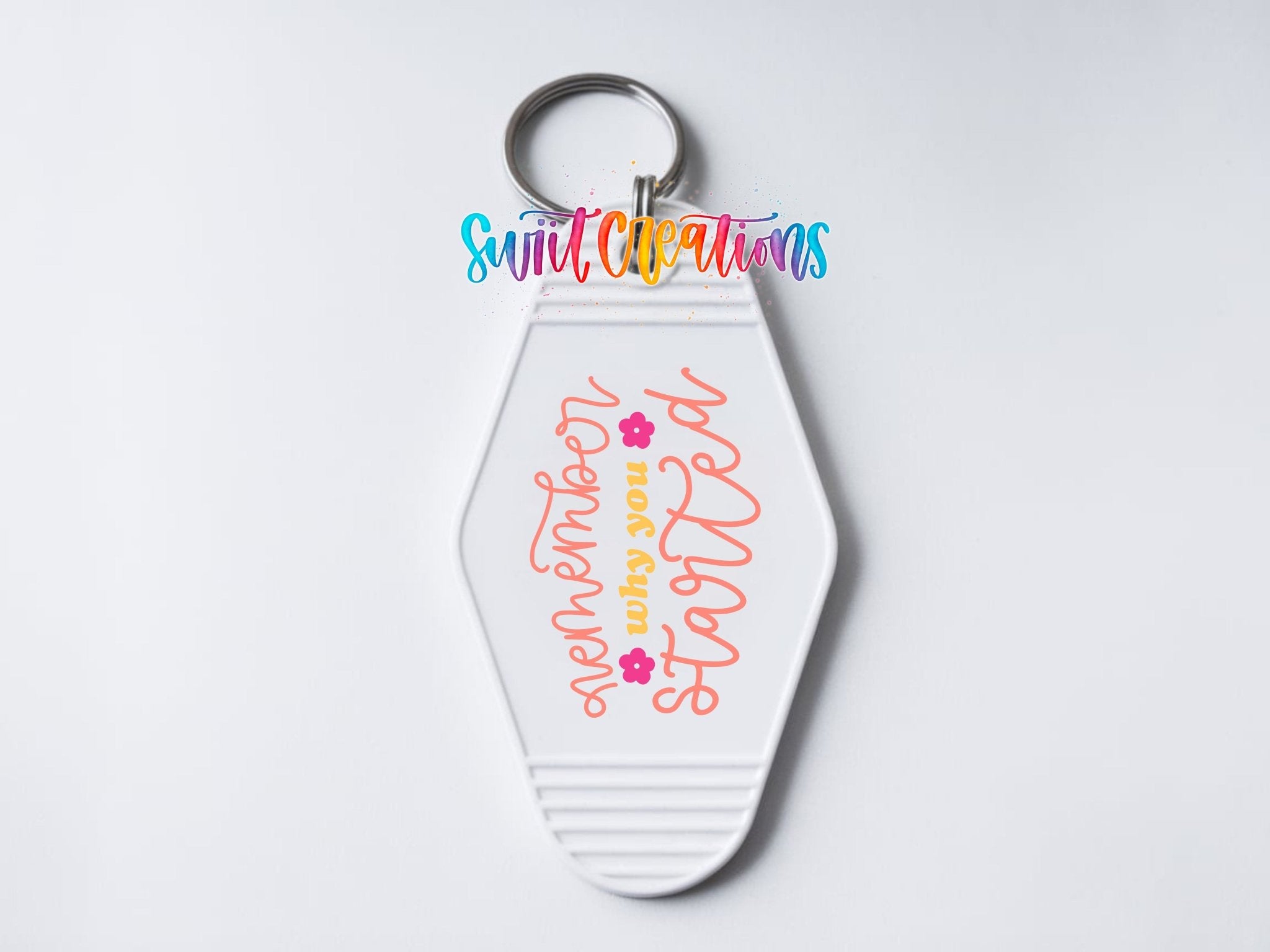 Remember Why You Started Motel Keychain UV DTF Transfer | Motivational Quote Decal | MK2115 - Swiit Creations