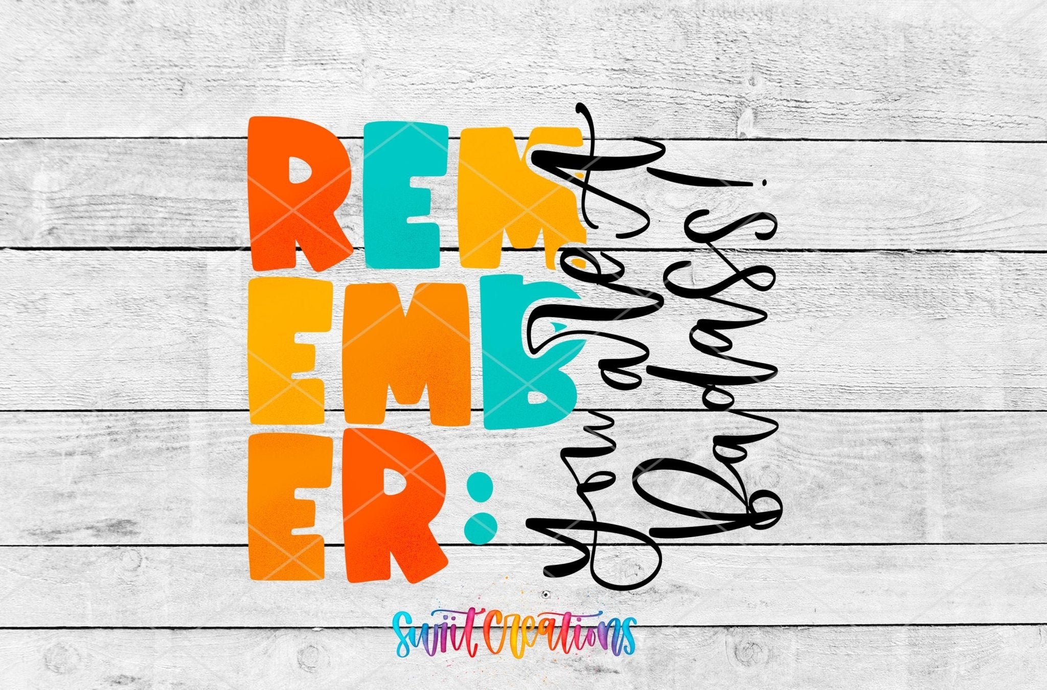 Remember You Are A Badass Motel Keychain UV DTF Transfer | Colorful Motivational Saying | MK422 - Swiit Creations