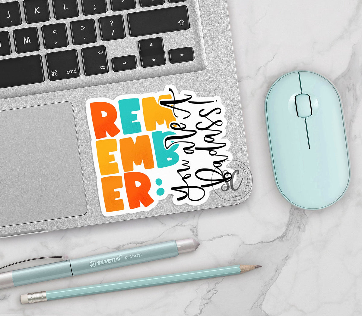 Remember You Are A Badass Sticker SS313 - Swiit Creations