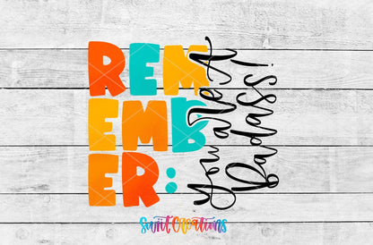 Remember You Are A Badass UV DTF Cup Decal | UV422 - Swiit Creations