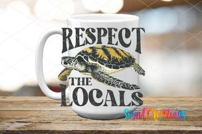 Respect the Locals UV DTF Cup Decal | UV931 - Swiit Creations