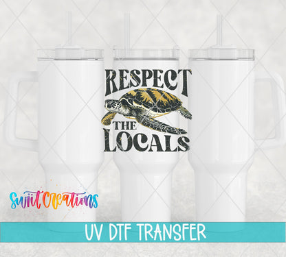 Respect the Locals UV DTF Cup Decal | UV931 - Swiit Creations