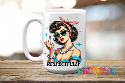 Respectfully UV DTF Decal | Retro Sassy Woman Tumbler Wrap | Funny Attitude Glass Can Transfer | UV1024 - Swiit Creations