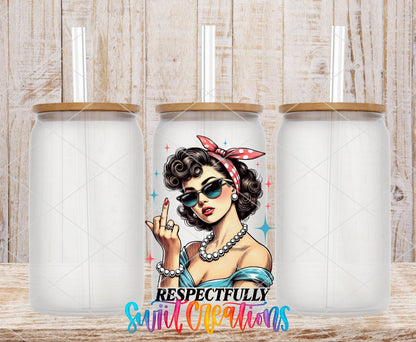 Respectfully UV DTF Decal | Retro Sassy Woman Tumbler Wrap | Funny Attitude Glass Can Transfer | UV1024 - Swiit Creations