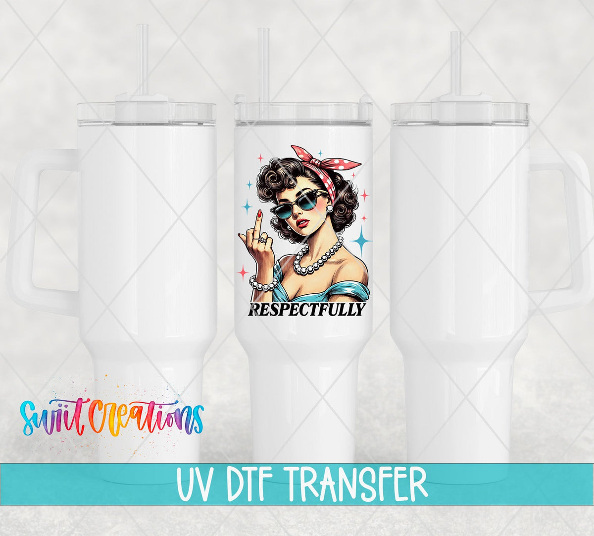 Respectfully UV DTF Decal | Retro Sassy Woman Tumbler Wrap | Funny Attitude Glass Can Transfer | UV1024 - Swiit Creations