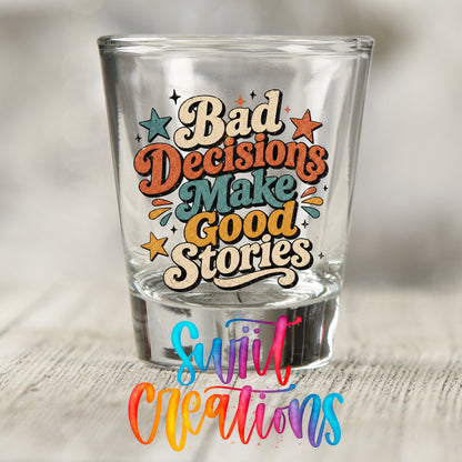 Retro Bad Decisions Shot Glass UV DTF Transfer | Funny Party Barware Wrap | SG2041 - Swiit Creations
