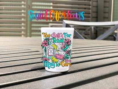 Retro Shot Glass Transfer Tequila Too Salty To Care UV DTF | SG2049 - Swiit Creations