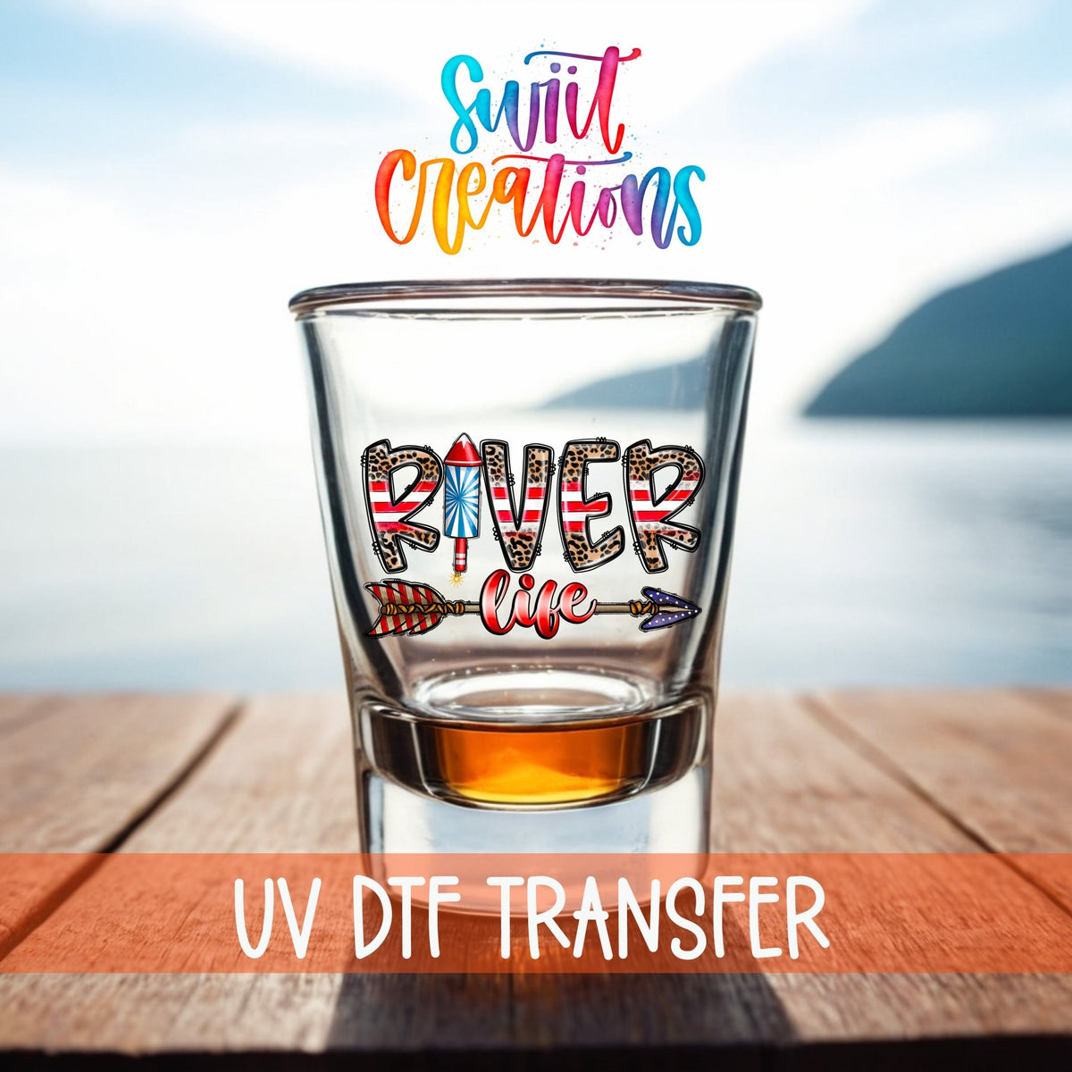 River Life USA UV DTF Shot Glass Transfer | SG863 - Swiit Creations