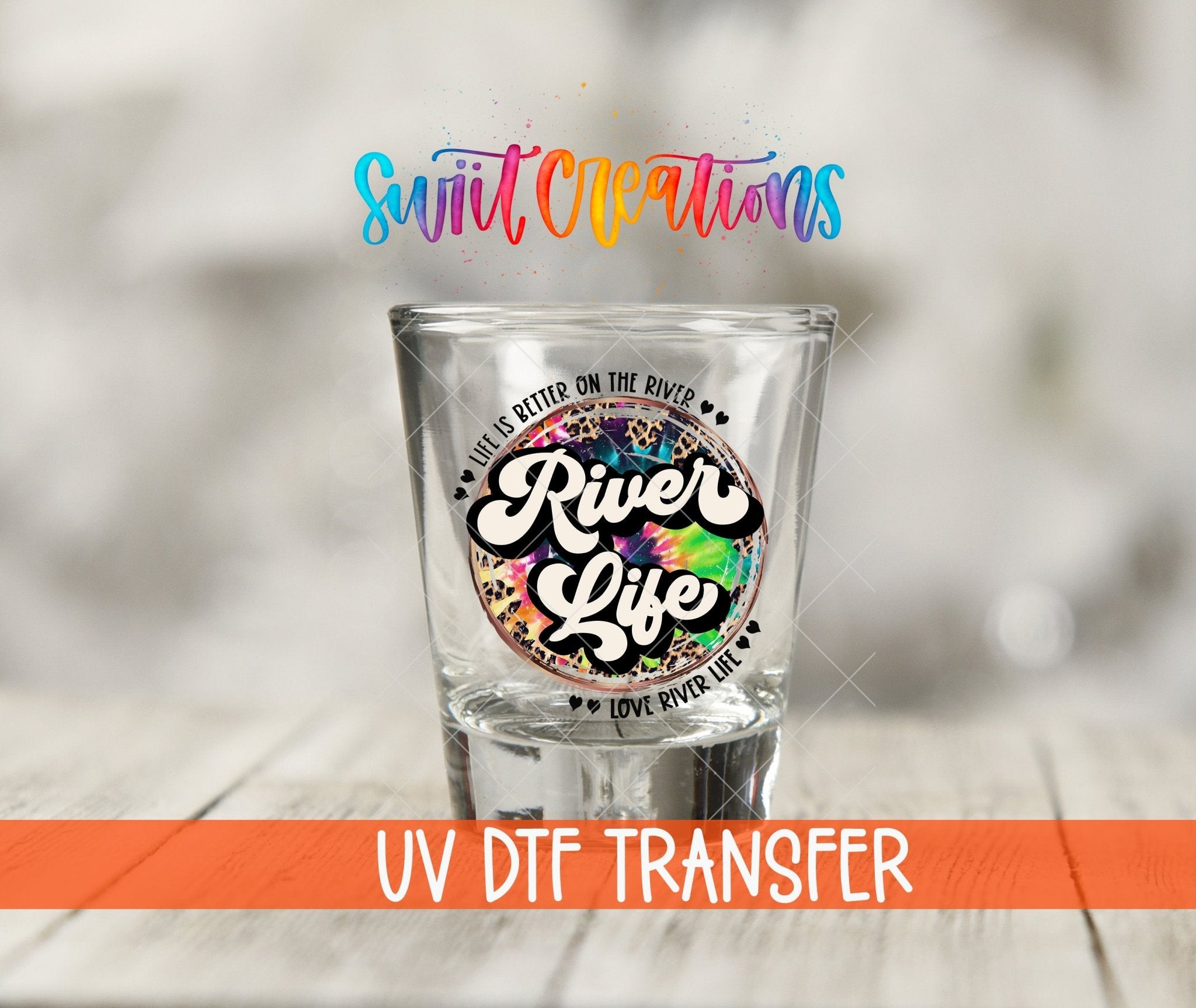 River Life UV DTF Shot Glass Transfer | SG867 - Swiit Creations
