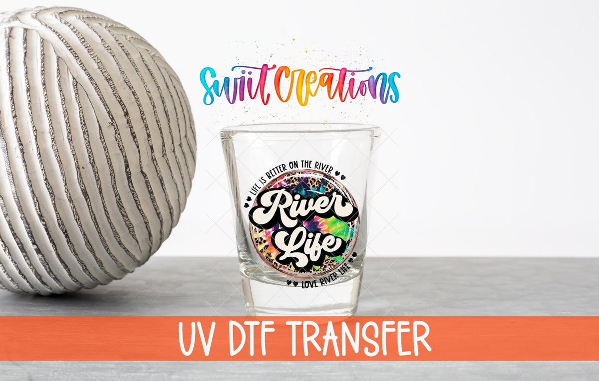 River Life UV DTF Shot Glass Transfer | SG867 - Swiit Creations