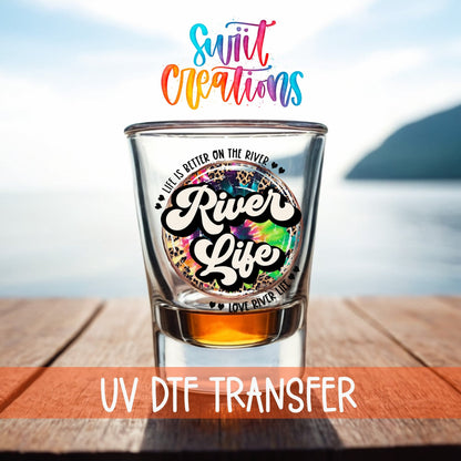 River Life UV DTF Shot Glass Transfer | SG867 - Swiit Creations