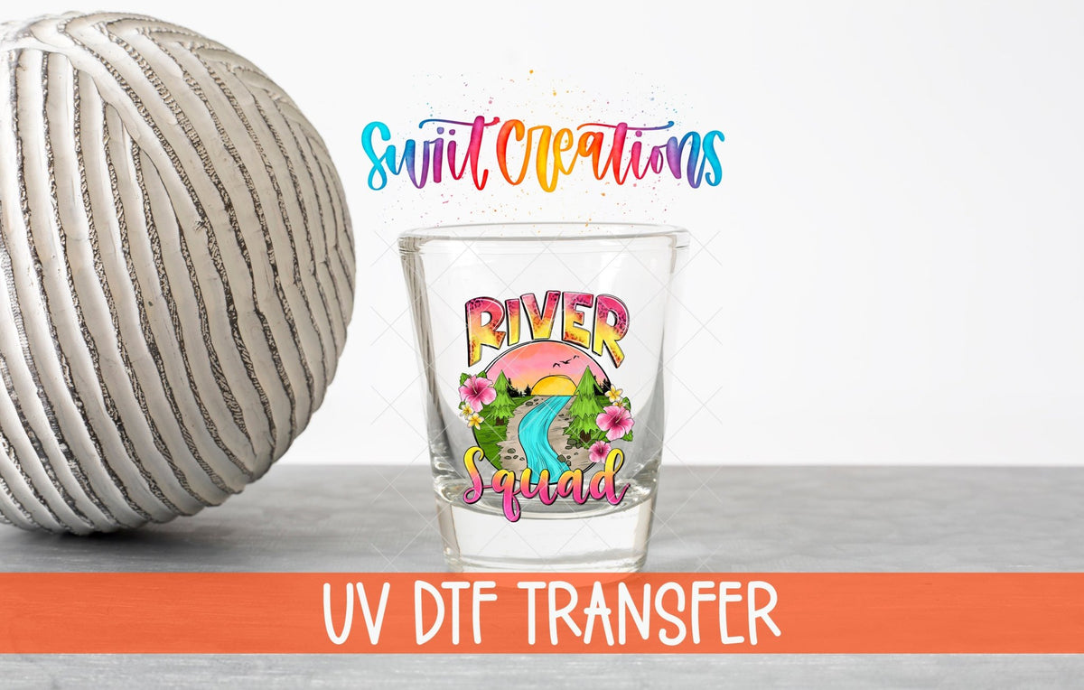 River Squad UV DTF Shot Glass Transfer | SG861 - Swiit Creations