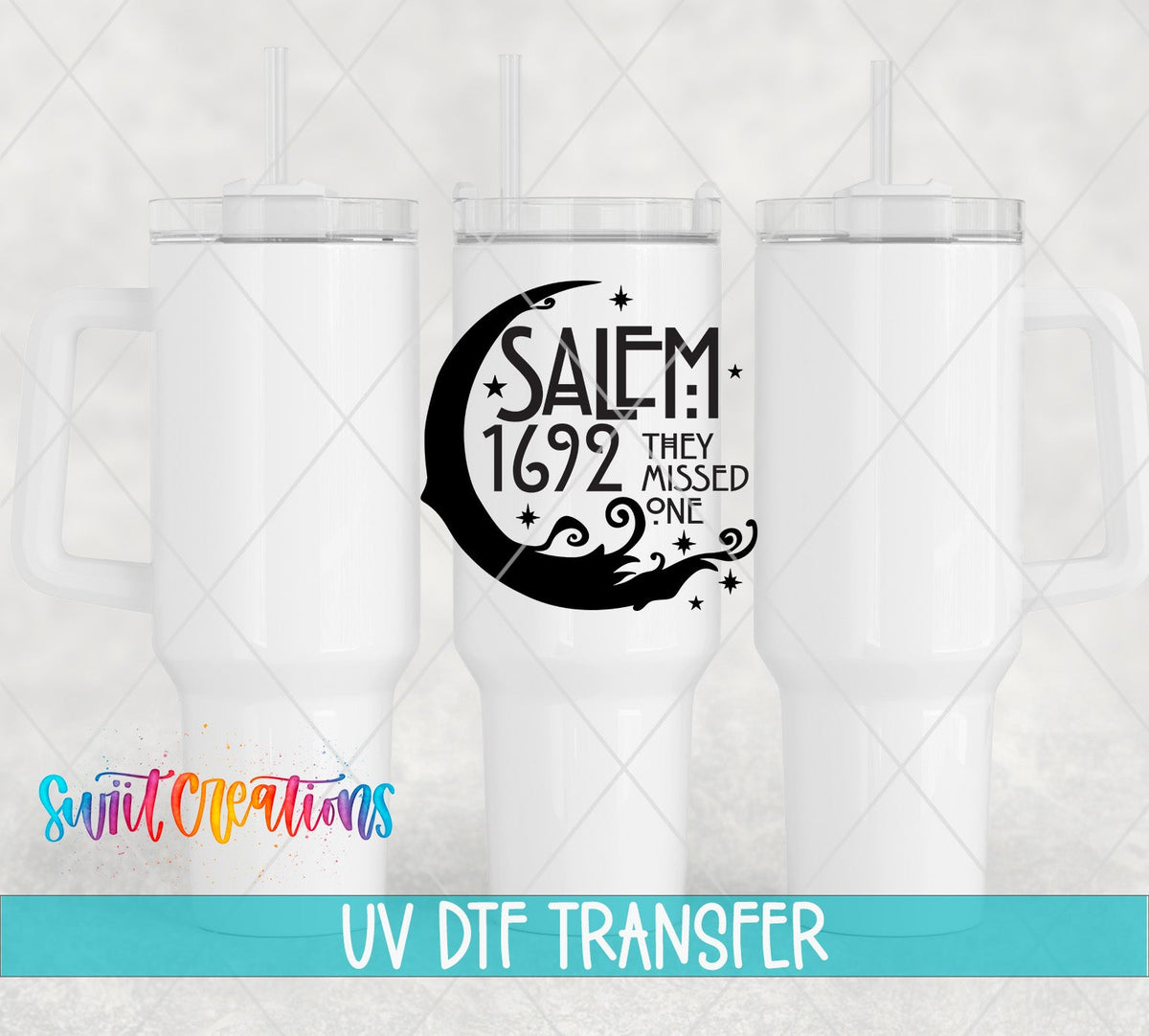 Salem 1692 They Missed One UV DTF transfer applied to a white tumbler set from Swiit Creations