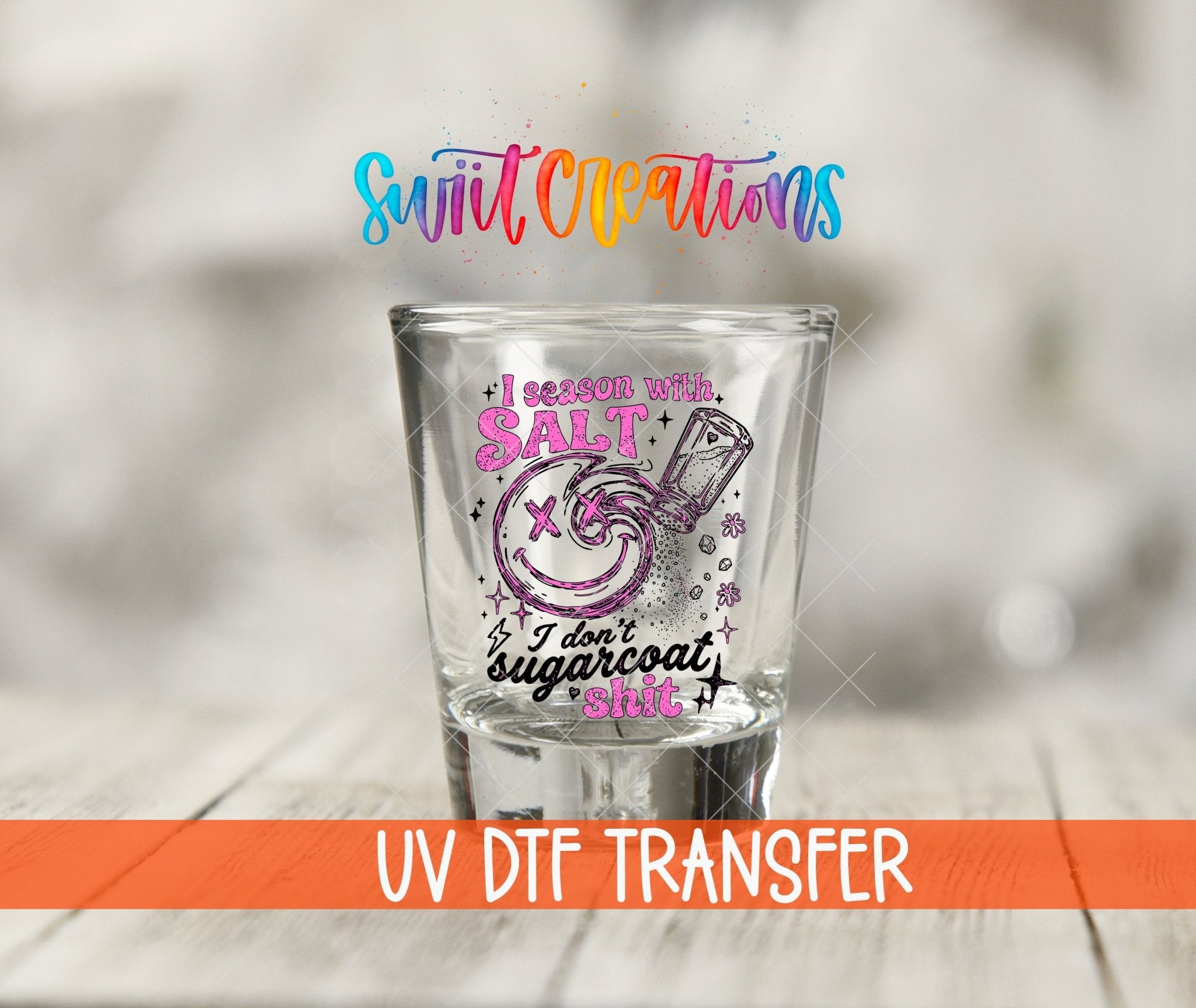 Salt Season Adult Humor Shot Glass UV DTF Transfer | Funny Salty Design | SG2047 - Swiit Creations