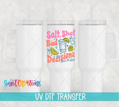 Salt Shot Bad Decisions UV DTF transfer applied to a white tumbler set from Swiit Creations