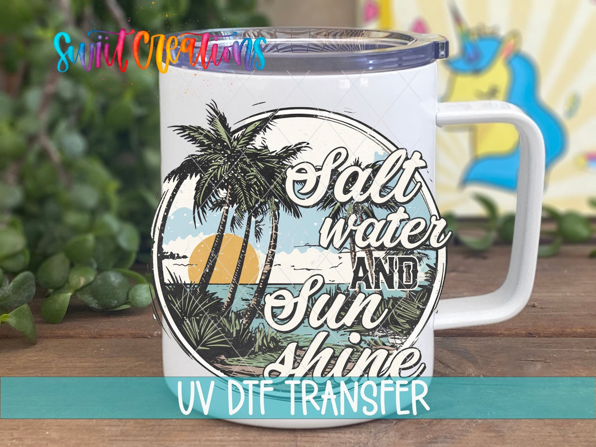 Salt Water and Sunshine UV DTF Cup Decal | UV930 - Swiit Creations
