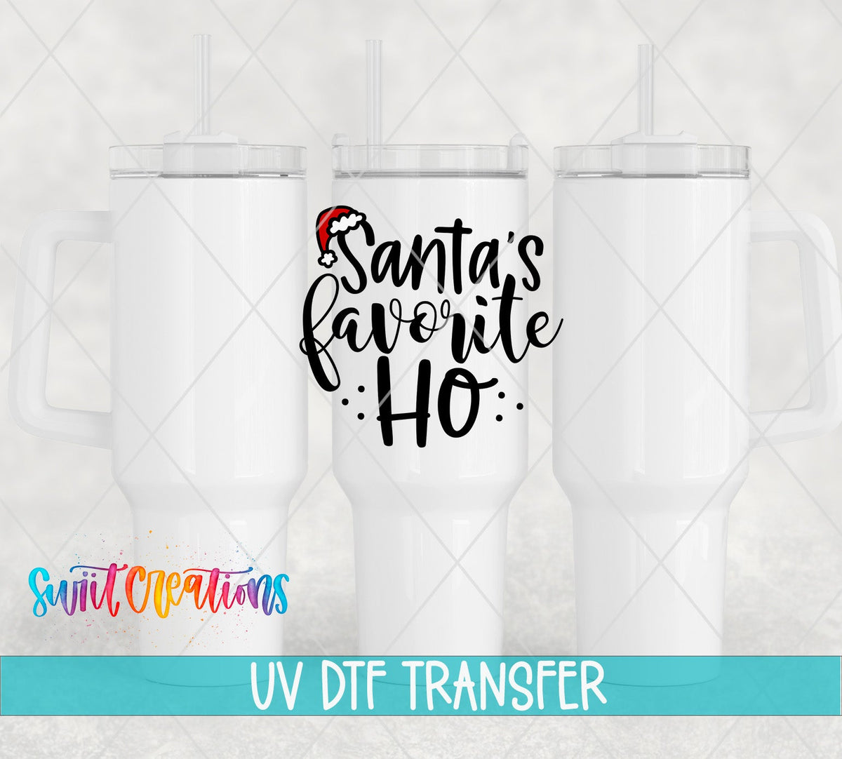 Swiit Creations UV DTF Santa’s Favorite Ho Christmas transfer shown on a white tumbler set
