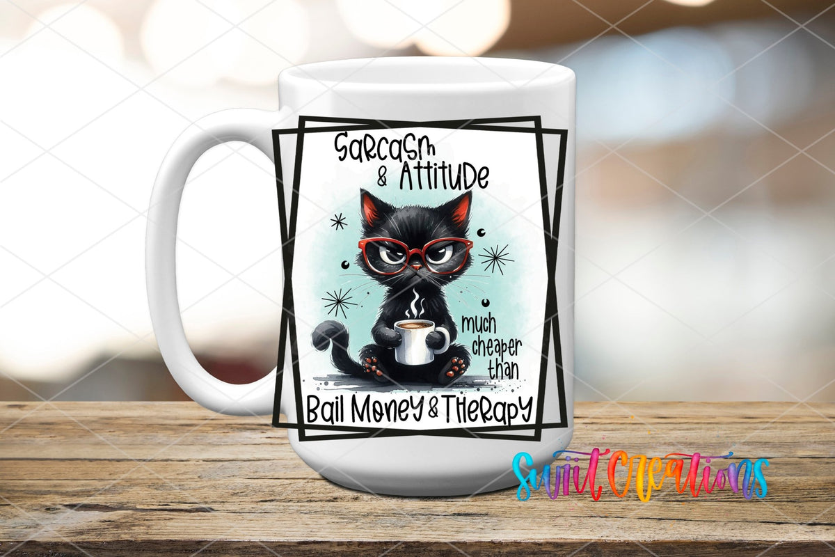 Sarcasm And Attitude UV DTF Decal | Funny Black Cat Coffee Tumbler Wrap | UV843 - Swiit Creations