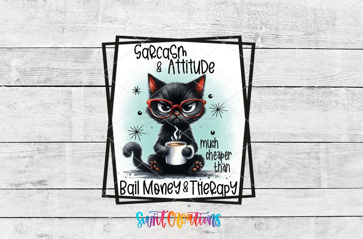 Sarcasm And Attitude UV DTF Decal | Funny Black Cat Coffee Tumbler Wrap | UV843 - Swiit Creations